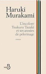 LIncolore Tsukuru Tazaki et ses annees de pelerinage Roman French Edition