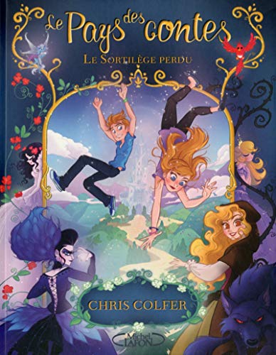 Le pays des contes T Le sortilege perdu French Edition
