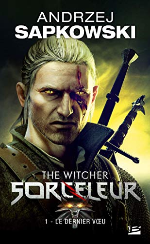 Sorceleur, T1 : Le Dernier Voeu (Sorceleur (1))