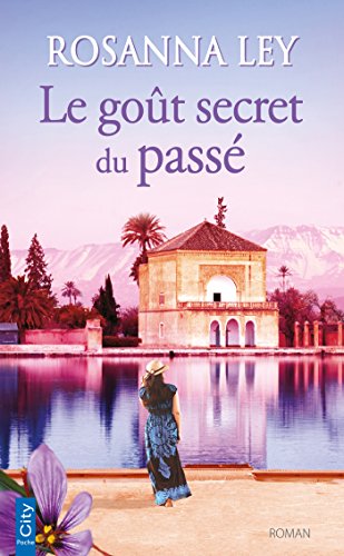 Le Goût Secret Du Passé (City Editions)