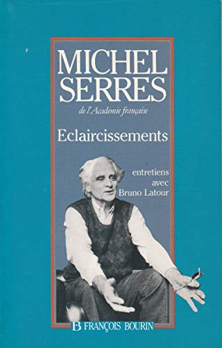 Éclaircissements: Cinq entretiens avec Bruno Latour