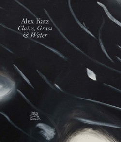 Alex Katz: Claire, Grass  Water