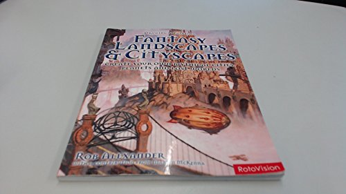 Drawing and Painting Fantasy Landscapes and Cityscapes