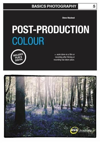 Basics Photography 05: Post Production Colour