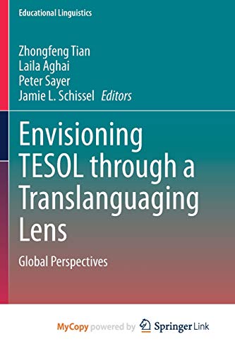 Envisioning TESOL through a Translanguaging Lens: Global Perspectives