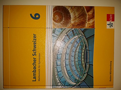 Lambacher Schweizer. 6. Schuljahr. Schülerbuch. Neubearbeitung. Baden-Württemberg