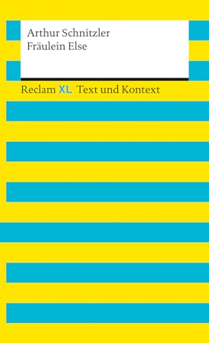Fräulein Else. Textausgabe mit Kommentar und Materialien: Reclam XL - Text und Kontext