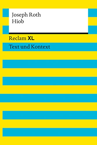 Hiob. Textausgabe mit Kommentar und Materialien: Roman eines einfachen Mannes. Reclam XL - Text und Kontext