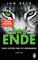 DAS ENDE – Dein letzter Tag ist gekommen: Thriller. Band 4 der fesselnden SPIEGEL-Bestsellerreihe erstmals im Taschenbuch