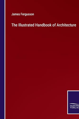The Illustrated Handbook of Architecture