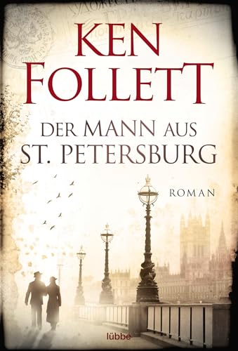 Der Mann aus St. Petersburg: Roman um eine mysteriöse Affaire im Rußland zur Zeit der Revolution