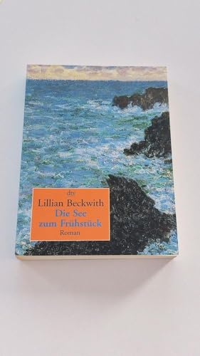 Die See zum Frühstück: Roman