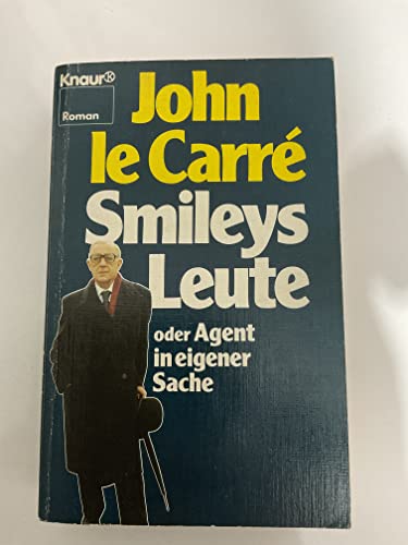Smileys Leute oder Agent in eigener Sache. Roman.