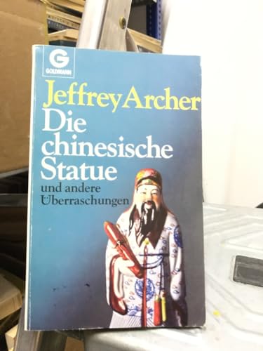 Die chinesische Statue und andere Überraschungen.