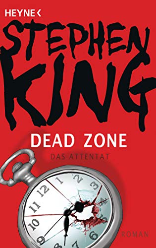 Dead Zone – Das Attentat: Roman