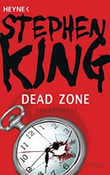 Dead Zone – Das Attentat: Roman