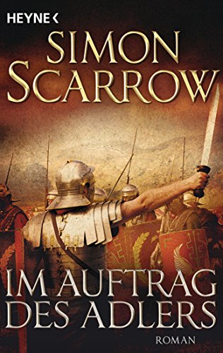Im Auftrag des Adlers: Roman