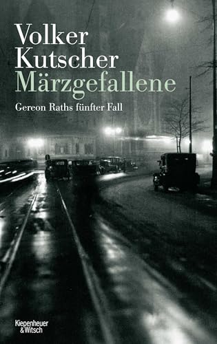 Märzgefallene: Gereon Raths fünfter Fall