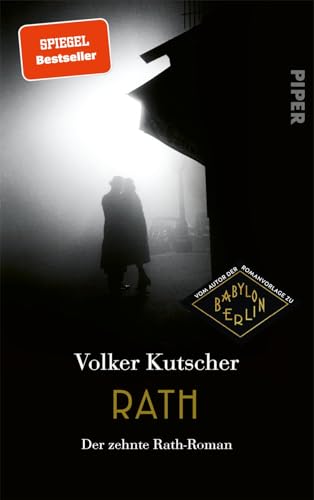 Rath: Der zehnte Rath-Roman | Das große Finale der Bestsellerserie um Gereon Rath
