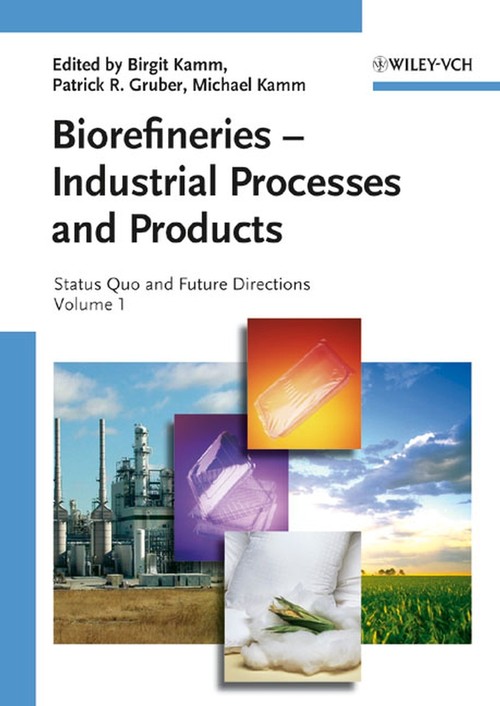 Biorefineries – Industrial Processes and Products