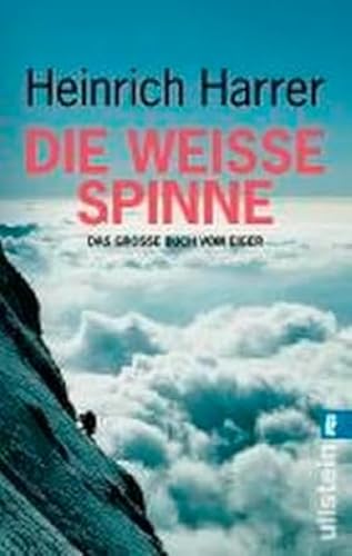 Die Weiße Spinne: Das Große Buch vom Eiger