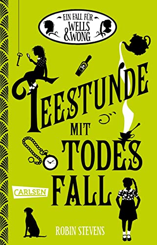 Ein Fall für Wells & Wong 2: Teestunde mit Todesfall: Internatskrimi ab 12