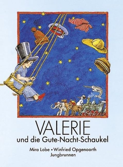Mira Lobe-Winfried Opgenoorth: Valerie und die Gute-Nacht-Schaukel