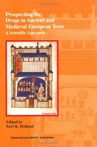 Prospecting for Drugs in Ancient and Medieval European Texts
