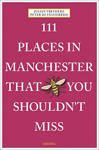 111 Places in Manchester That You Shouldn't Miss