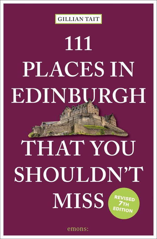 111 Places in Edinburgh That You Shouldnt Miss