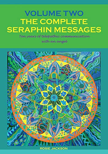 The Complete Seraphin Messages, Volume 2