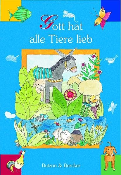 Gott hat alle Tiere lieb by Hahn, Corinne; Tkotz-Brand, Barbara