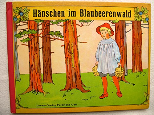 Hänschen im Blaubeerenwald: Kinderbuchklassiker für Kinder ab 4 Jahre