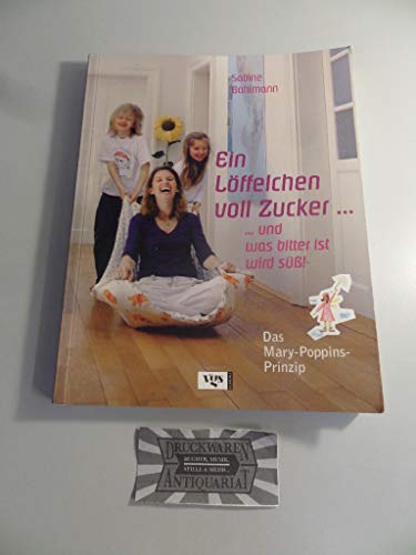 Ein Löffelchen voll Zucker... ... und was bitter ist wird süß