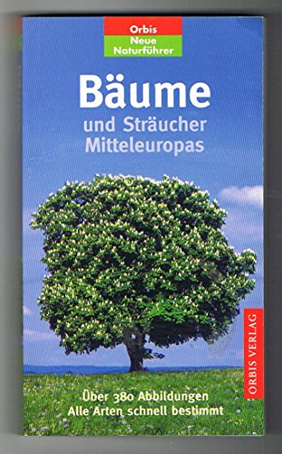 Bäume und Sträucher Mitteleuropas.
