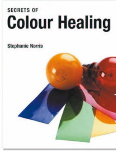The Secrets of Colour Healing