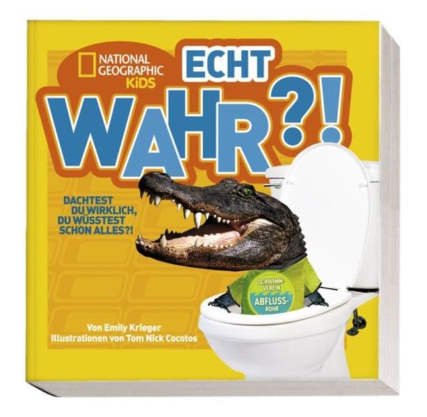 National Geographic KiDS - Echt wahr?! 01 - Dachtest du wirklich, du wüsstest schon alles?!