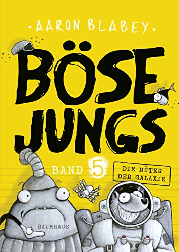 Böse Jungs - Die Hüter der Galaxie (Band 5): Band 5