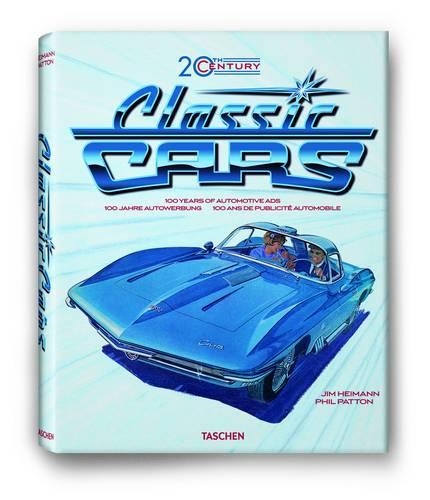 20th Century Classic Cars. 100 Years of Automotive Ads