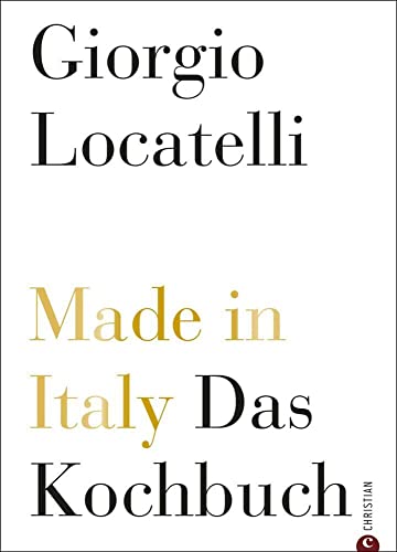 Made in Italy: Das Kochbuch