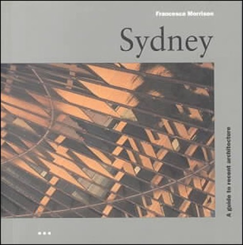 Sydney: a Guide to Recent Architecture