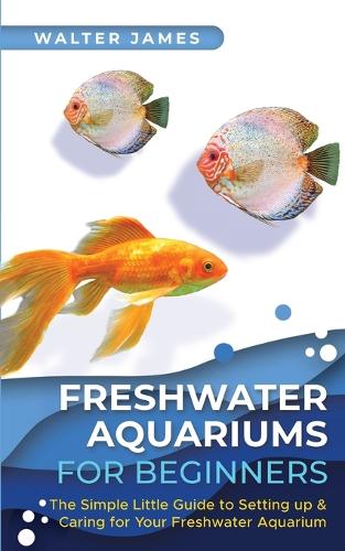 Freshwater Aquariums for Beginners