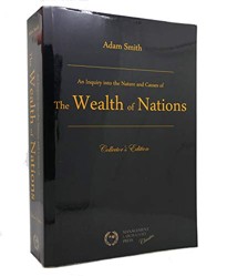 An Inquiry Into the Nature and Causes of the Wealth of Nations