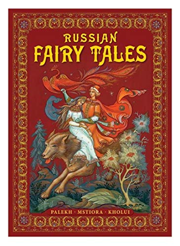 Russian Fairy-Tales: Palekh, Mstiora, Kholui Russkie narodnye skazki: zhivopis' Paleha, Mstjory, Holuja