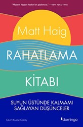 Rahatlama Kitabı: Suyun Üstünde Kalmamı Sağlayan Düşünceler