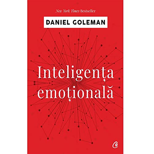 Inteligenta emotionala - Daniel Goleman, Seria Daniel Goleman, Editie in limba romana