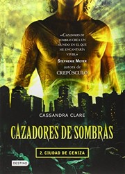 Cazadores de Sombras II, Ciudad de Ceniza