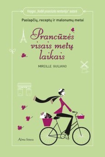 Pranc?z?s visais met? laikais. Paslap?i?, recept? ir malonum? metai