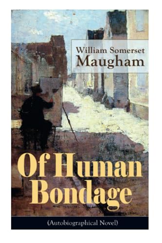 Of Human Bondage (Autobiographical Novel)