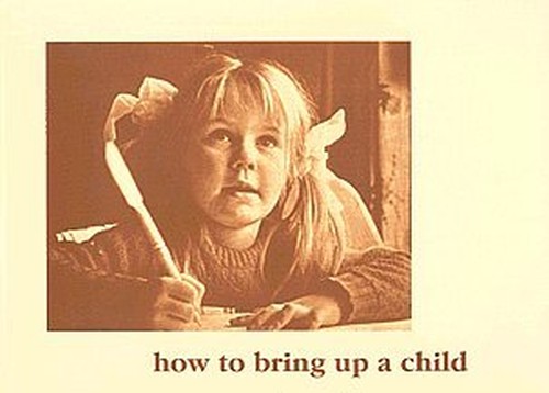 How to Bring up a Child